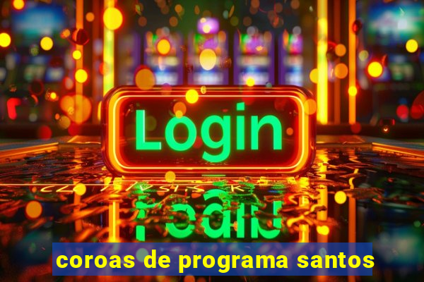 coroas de programa santos